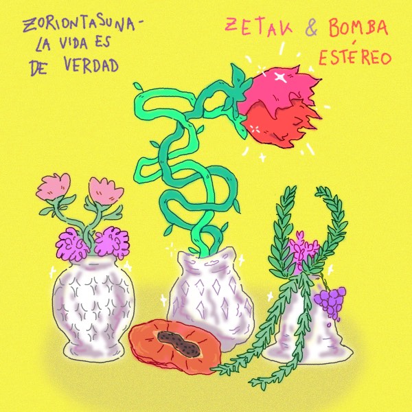 Zoriontasuna (La vida es de verdad) lanaren azala, Zetak eta Bomba Estéreo taldeen abesti berria.